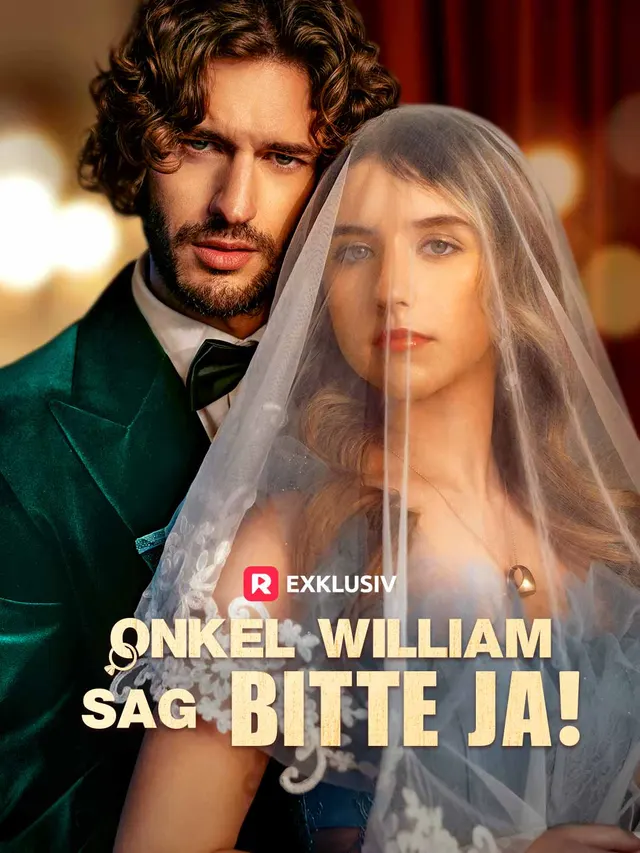 Onkel William, sag bitte Ja! poster