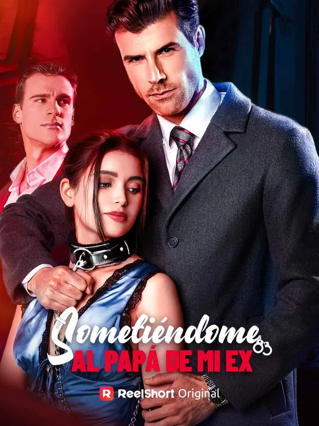 Sometiéndome al Papá de Mi Ex poster